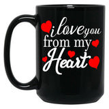 I Love You From My Heart Gift For Couple Family And Friends Black Coffee Mug