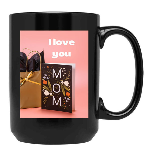 I Love You Mom Design Black Coffee Mug - Black
