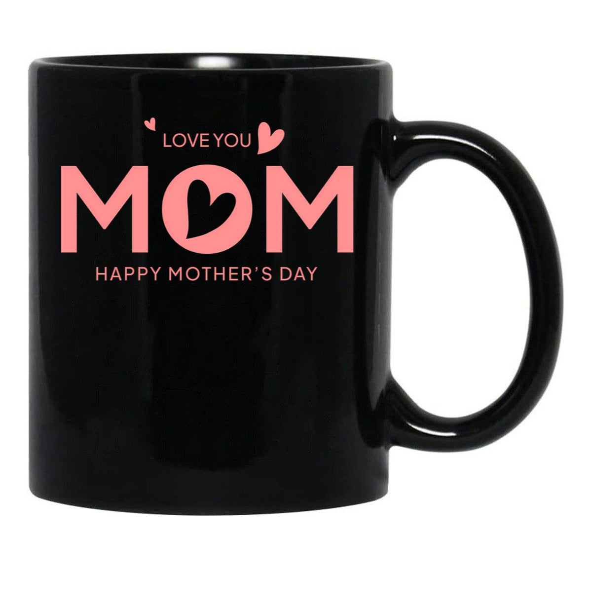 I Love You Mom Happy Mothers Day (2) Black Coffee Mug - Black