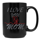 I Love You Mom (29) Black Coffee Mug - Black