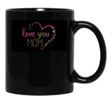 I Love You Mom (2) Black Coffee Mug - Black