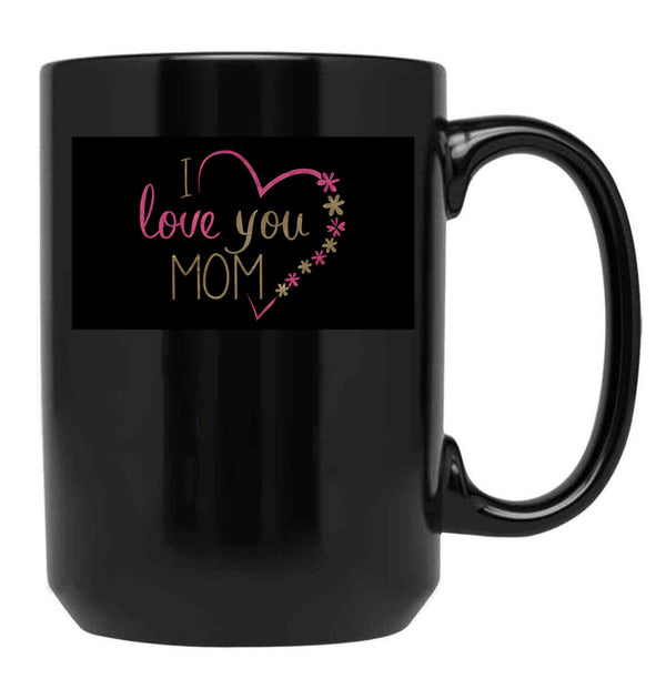 I Love You Mom (2) Black Coffee Mug - Black