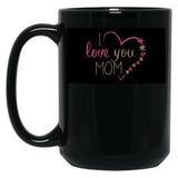 I Love You Mom (2) Black Coffee Mug