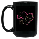 I Love You Mom (35) Black Coffee Mug