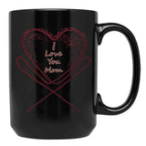 I Love You Mom (3) Black Coffee Mug - Black