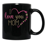 I Love You Mom (40) Black Coffee Mug - Black