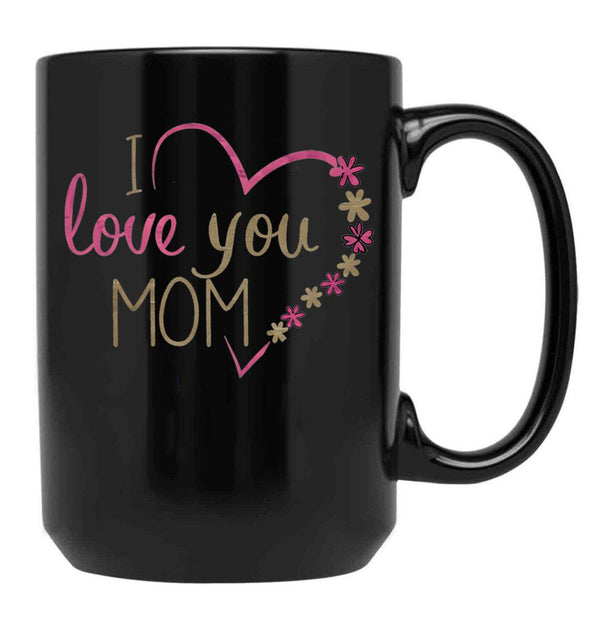 I Love You Mom (40) Black Coffee Mug - Black