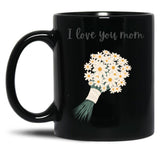 I Love You Mom (4) Black Coffee Mug
