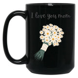 I Love You Mom (4) Black Coffee Mug