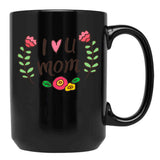 I Love You Mom (7) Black Coffee Mug - Black