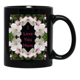 I Love You Mom (8) Black Coffee Mug - Black