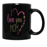 I Love You Mom Black Coffee Mug - Black