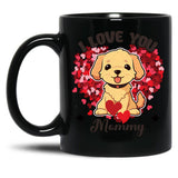 I Love You Mommy- Funny Quote Black Coffee Mug