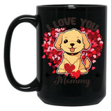I Love You Mommy- Funny Quote Black Coffee Mug