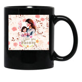 I Love You Mommy Black Coffee Mug - Black
