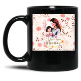 I Love You Mommy Black Coffee Mug