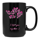 I Love You My Dear Black Coffee Mug - Black
