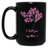 I Love You My Dear Black Coffee Mug