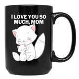 I Love You So Much Mom Black Coffee Mug - Black