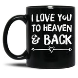 I Love You To Heaven Back Black Coffee Mug