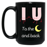 I Love You To The Moon And Back (1) Black Coffee Mug