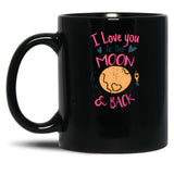 I Love You To The Moon  Black Coffee Mug