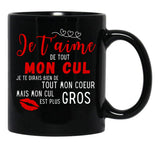 I Love You With All My Ass Humor Gift Black Coffee Mug - Black