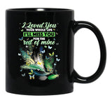 I Love You Your Whole Life Ill Miss You For The Rest Of Mine Black Coffee Mug - Black