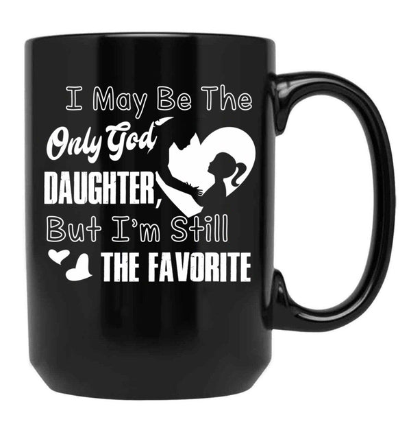 I May Be The God Daughter Black Coffee Mug - Black