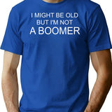 I Might Be Old But I'm Not A Boomer T-Shirt - Blue