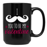 I Muctache You To Be My Valentine Black Coffee Mug - Black