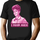 I Need Alice T-Shirt - Retro Graphic Tee for Men & Women - Black