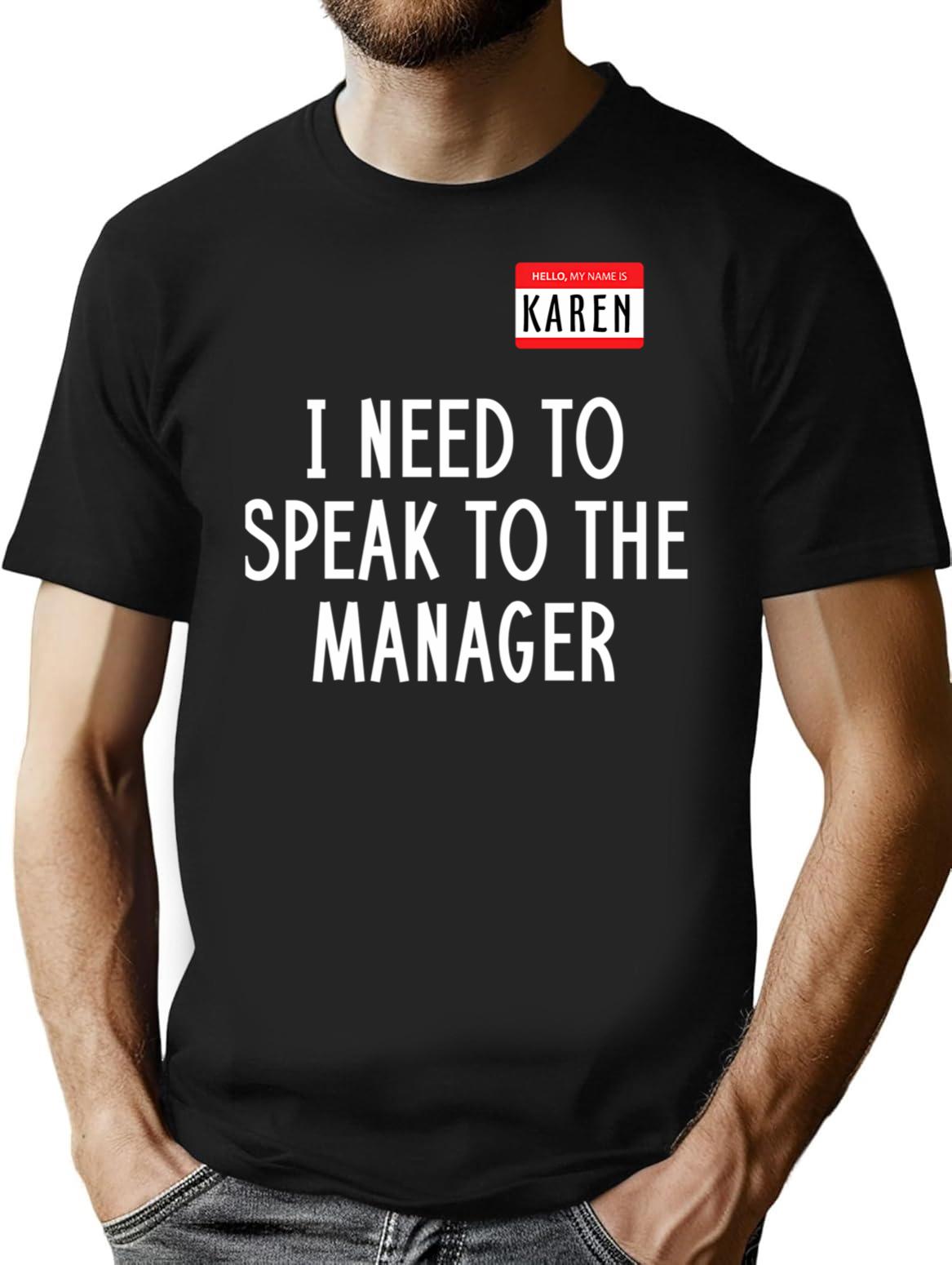 I Need To Speak To The Manager (1) T-Shirt - Black