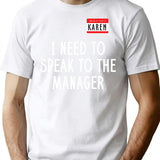 I Need To Speak To The Manager (1) T-Shirt - White