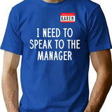I Need To Speak To The Manager (1) T-Shirt - Blue