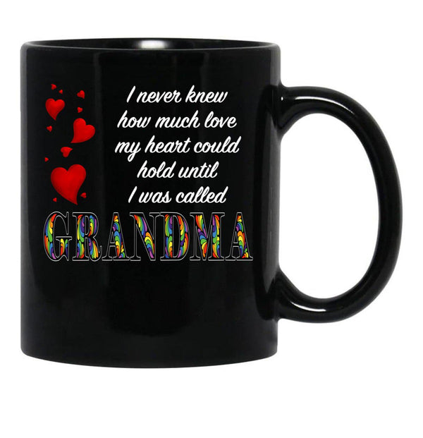 I Never Knew How Much Love My Heart Could Hold... Grandma - Black By Amanda M Lucas Black Coffee Mug - Black