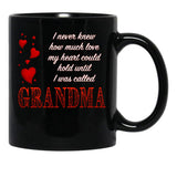 I Never Knew How Much Love My Heart Could Hold... Grandma - Red On Black By Amanda M Lucas Black Coffee Mug - Black