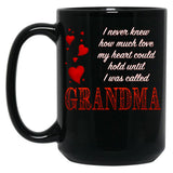 I Never Knew How Much Love My Heart Could Hold... Grandma - Red On Black By Amanda M Lucas Black Coffee Mug