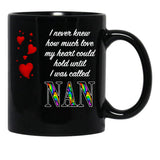 I Never Knew How Much Love My Heart Could Hold... Nan - Black By Amanda M Lucas Black Coffee Mug - Black