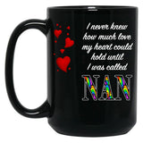 I Never Knew How Much Love My Heart Could Hold... Nan - Black By Amanda M Lucas Black Coffee Mug