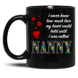 I Never Knew How Much Love My Heart Could Hold... Nanny - Black By Amanda M Lucas Black Coffee Mug