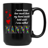 I Never Knew How Much Love My Heart Could Hold... Nanny - Black By Amanda M Lucas Black Coffee Mug - Black