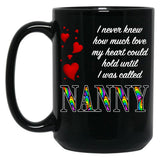 I Never Knew How Much Love My Heart Could Hold... Nanny - Black By Amanda M Lucas Black Coffee Mug