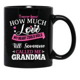 I Never Knew How Much Love My Heart Could Hold Till Someone Called Me Grandma (1) Black Coffee Mug - Black
