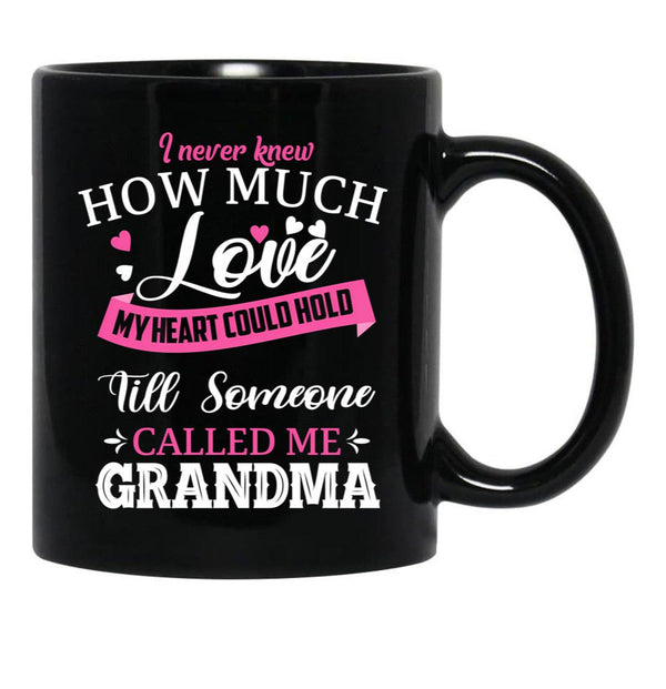 I Never Knew How Much Love My Heart Could Hold Till Someone Called Me Grandma (1) Black Coffee Mug - Black
