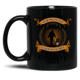 I Never Knew How Much Love My Heart Could Hold Until Someone Called Me Daddy Father And Daughter Funny Vintage Cute (1) Black Coffee Mug