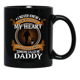 I Never Knew How Much Love My Heart Could Hold Until Someone Called Me Daddy Father And Daughter Funny Vintage Cute Black Coffee Mug - Black