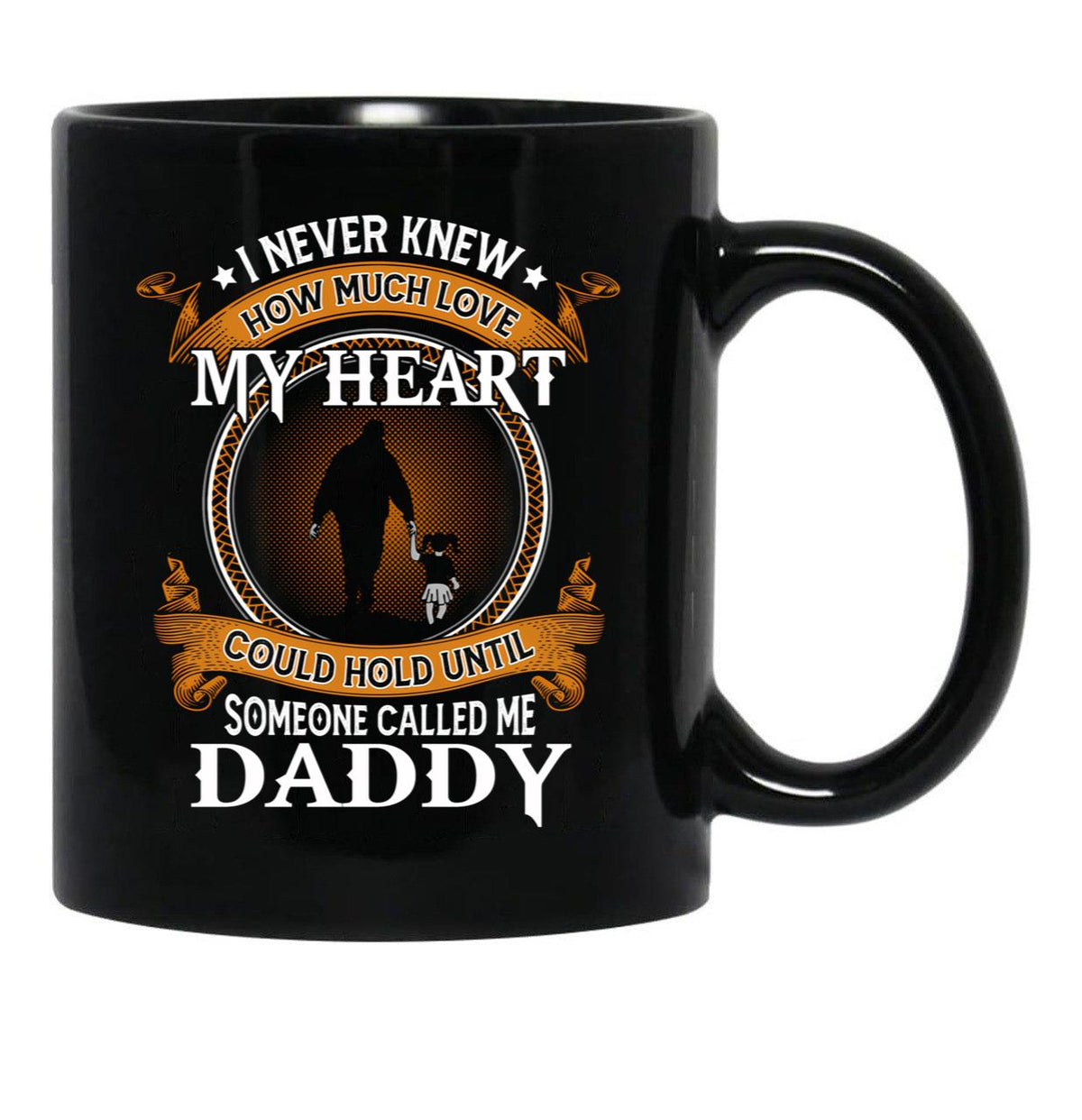 I Never Knew How Much Love My Heart Could Hold Until Someone Called Me Daddy Father And Daughter Funny Vintage Cute Black Coffee Mug - Black