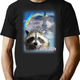 I Only Accept Apologies In Cash T-Shirt - Black