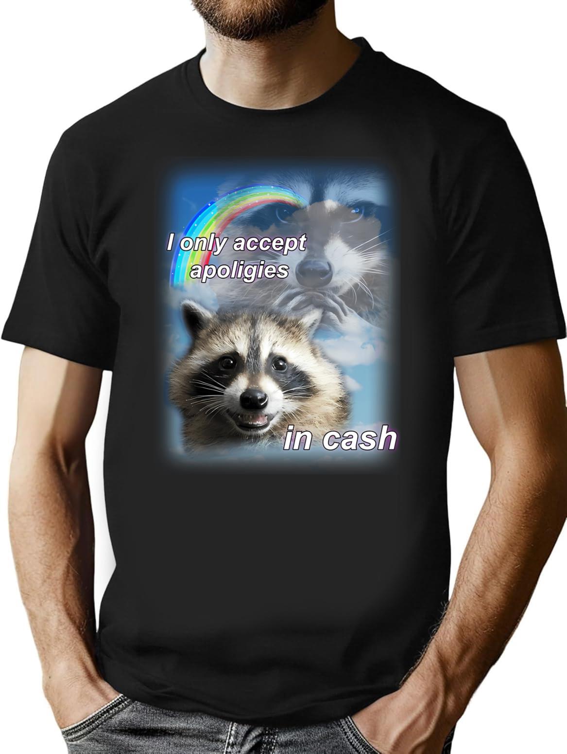 I Only Accept Apologies In Cash T-Shirt - Black